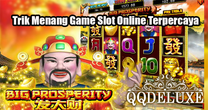 Trik Menang Game Slot Online Terpercaya